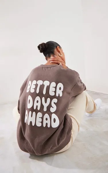 PrettyLittleThing Свитшот с принтом «Шоколад Better Days Ahead» сзади