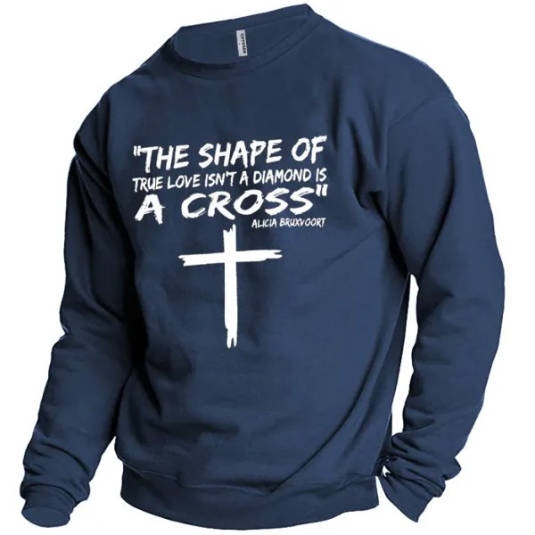 Мужская толстовка с принтом The Shape Of True Love Is Not A Diamond Is A Cross